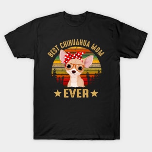 Best Chihuahua Mom Ever T-Shirt